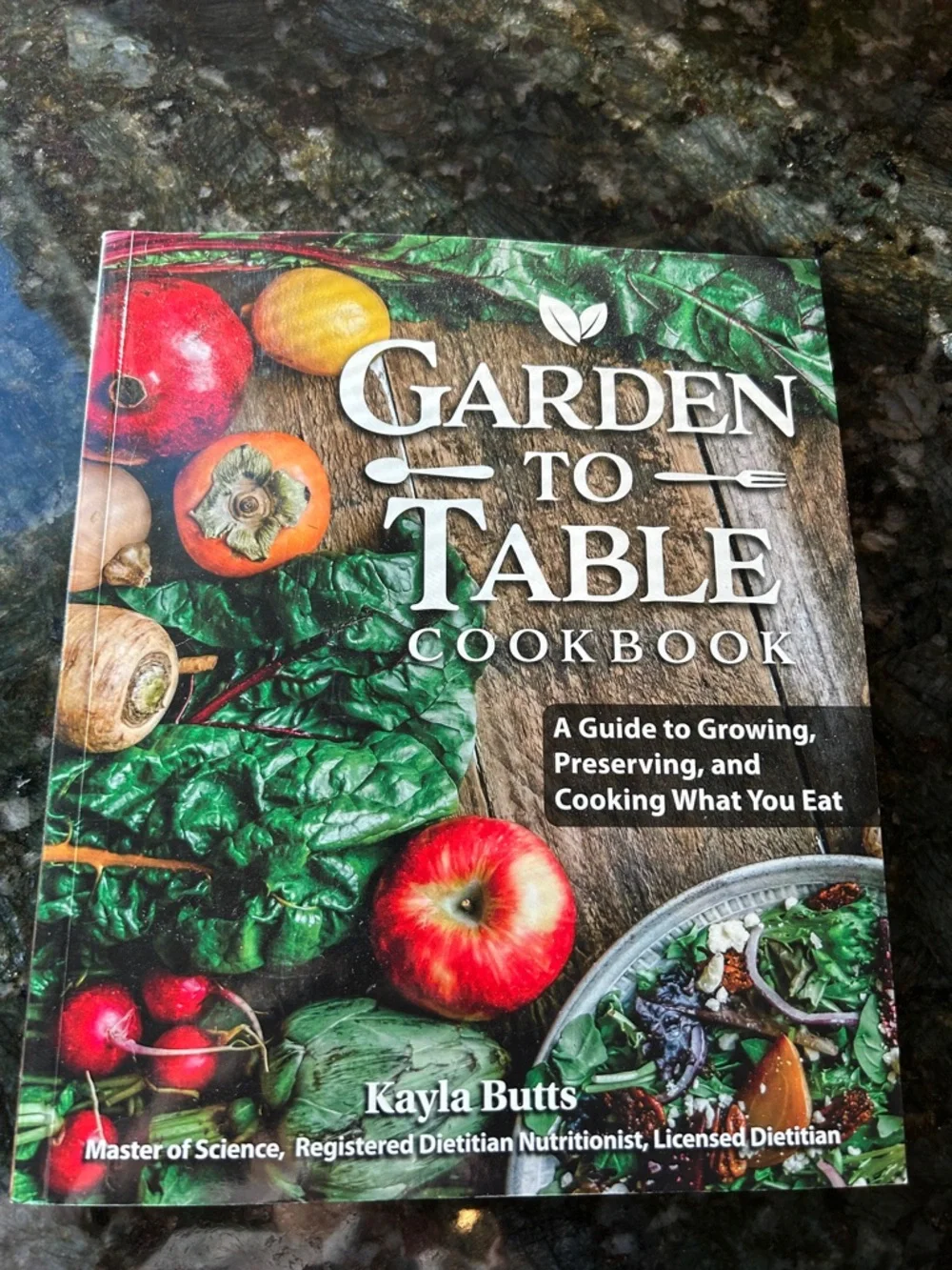 Garden to Table cookbook by Kayla Butts. Healthy eating. Granola Girl.